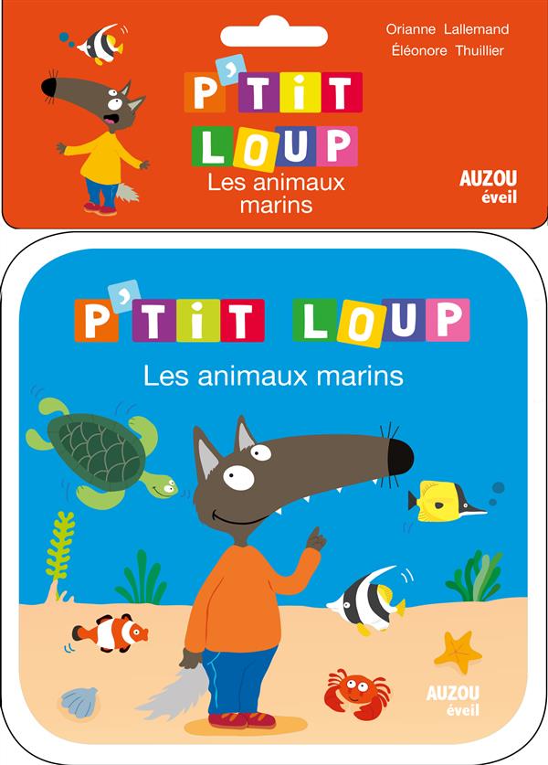 LES ANMAUX MARINS - LIVRE DE BAIN P'TIT LOUP