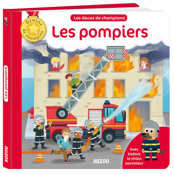 LES POMPIERS (COLL. MES DOCUS DE CHAMPION)