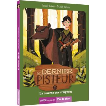 LE DERNIER PISTEUR TOME 1 - LA CAVERNE AUX ARAIGNEES (COLL. PAS DE GEANT)