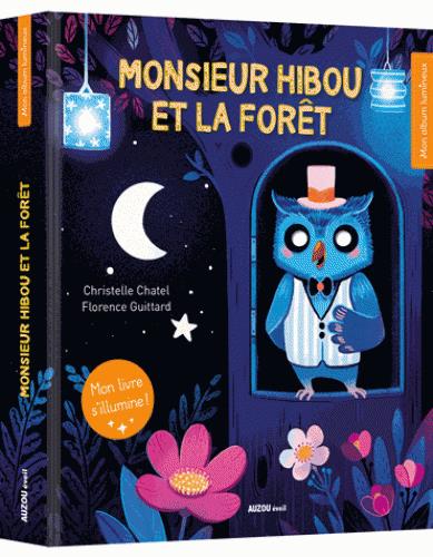 MONSIEUR HIBOU ET LA FORET (COLL. MON ALBUM LUMINEUX)