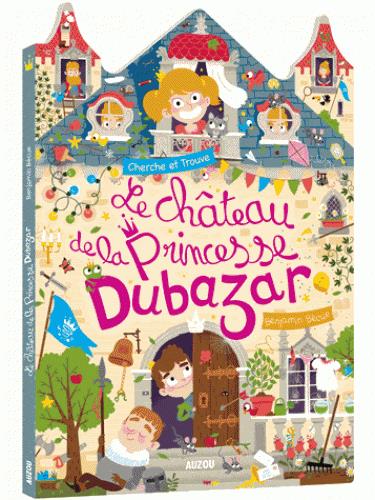 LE CHATEAU DE LA PRINCESSE DUBAZAR