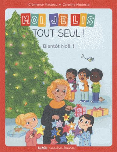 MOI JE LIS TOUT SEUL - TOME 13 - BIENTOT NOEL ! (COLL. PREMIERES LECTURES)