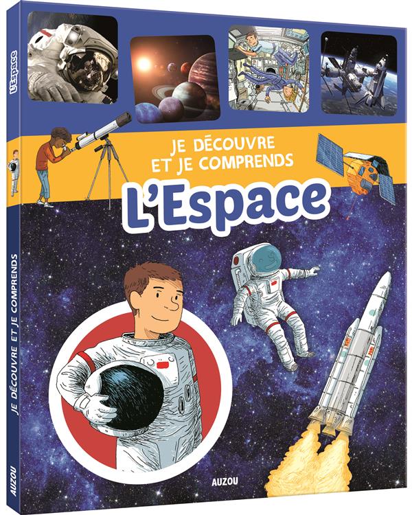 L'ESPACE (COLL. JE DECOUVRE ET JE COMPRENDS)