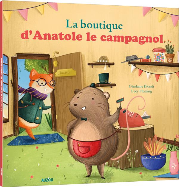 LA BOUTIQUE D'ANATOLE LE CAMPAGNOL (COLL. MES P'TITS ALBUMS)