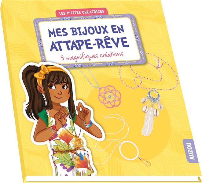 MES BIJOUX EN ATTRAPE-REVES - LES P'TITES CREATRICES - 5 MAGNIFIQUES CREATIONS