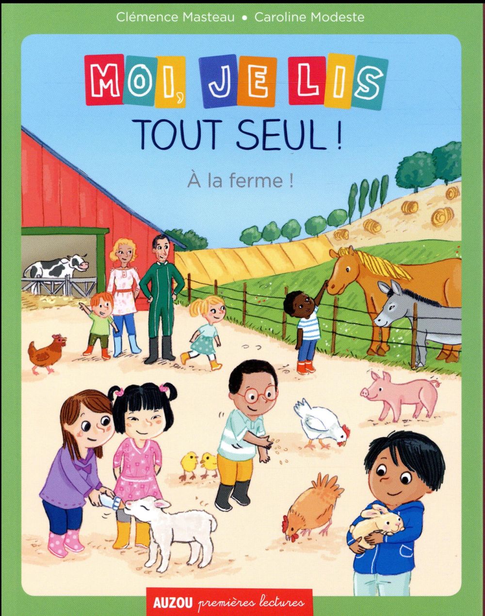 MOI JE LIS TOUT SEUL - TOME 15 - A LA FERME ! (COLL. PREMIERES LECTURES)