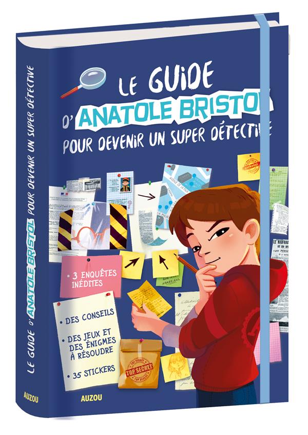 LE GUIDE D'ANATOLE BRISTOL POUR DEVENIR UN SUPER DETECTIVE (COLL. PAS DE GEANT)
