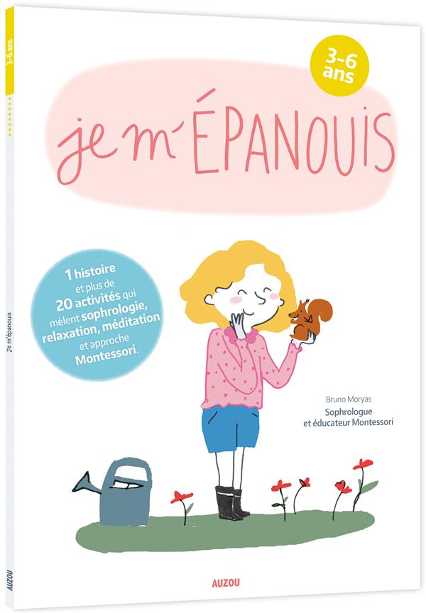 JE M'EPANOUIS - 3-6 ANS - AVEC MONTESSORI