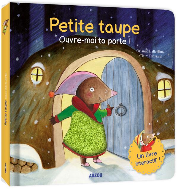 PETITE TAUPE, OUVRE-MOI TA PORTE (TOUT CARTON) - UN LIVRE INTERACTIF