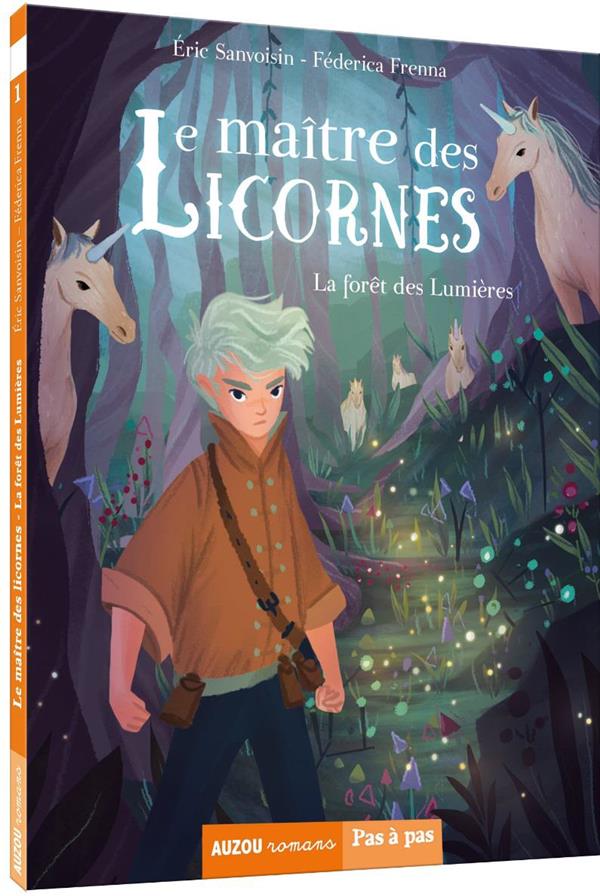LE MAITRE DES LICORNES - TOME 1 -  LA FORET DES LUMIERES