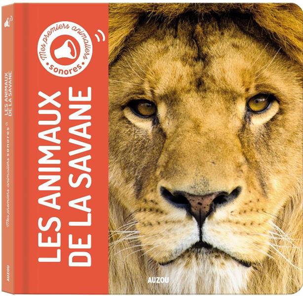 MES PREMIERS ANIMALIERS SONORES - LES ANIMAUX DE LA SAVANE