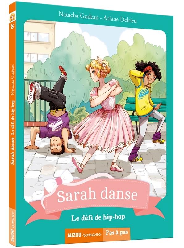 SARAH DANSE - TOME 8 LE DEFI DE HIP-HOP