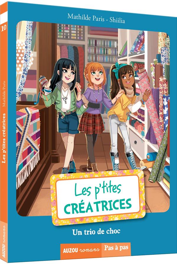 LES P'TITES CREATRICES - TOME 10 UN TRIO DE CHOC