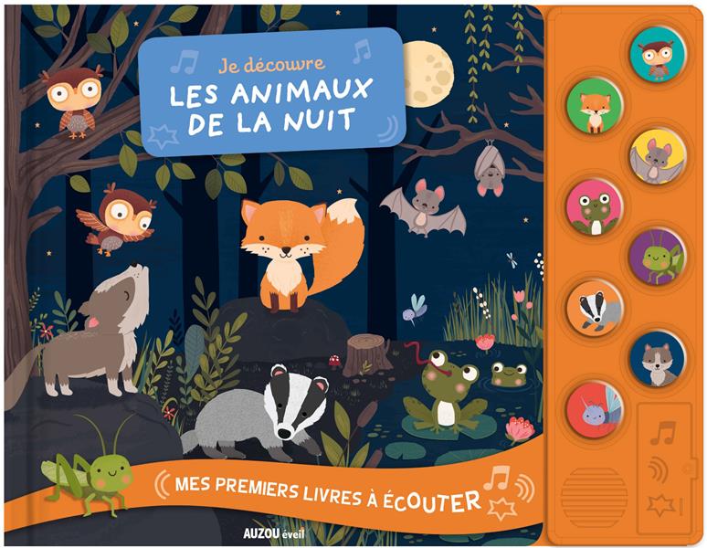 MES PREMIERS LIVRES A ECOUTER - JE DECOUVRE LES ANIMAUX DE LA NUIT