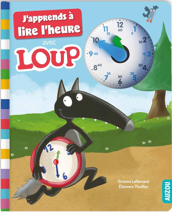J'APPRENDS A LIRE L'HEURE AVEC LOUP