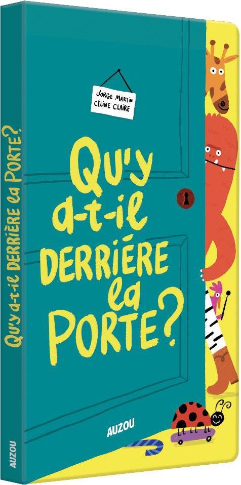 QU'Y A-T-IL DERRIERE LA PORTE ?