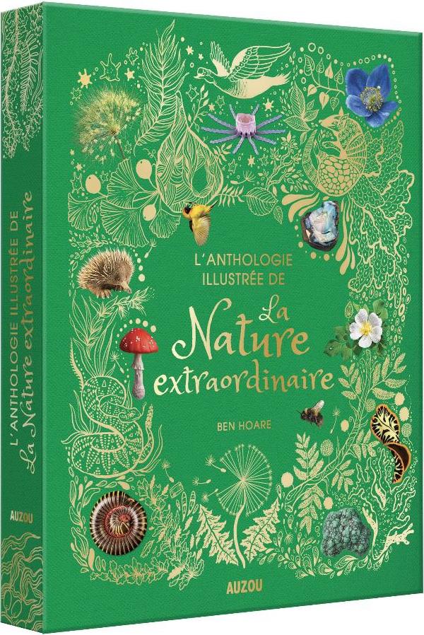L'ANTHOLOGIE ILLUSTREE DE LA NATURE EXTRAORDINAIRE