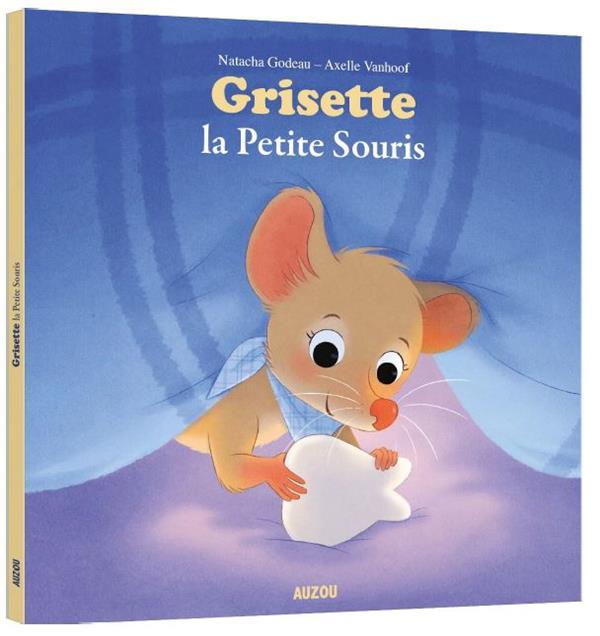 GRISETTE LA PETITE SOURIS