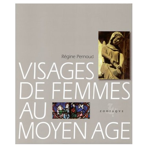 VISAGES DE FEMMES AU MOYEN AGE
