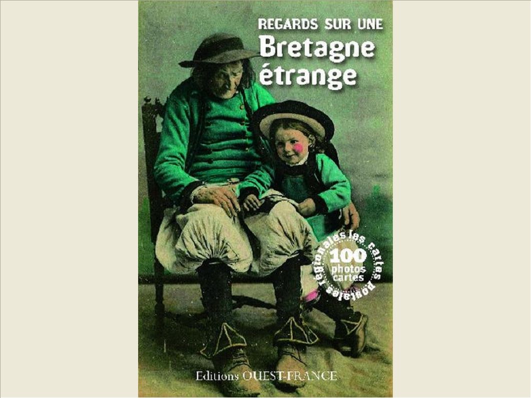 REGARDS SUR UNE BRETAGNE ETRANGE