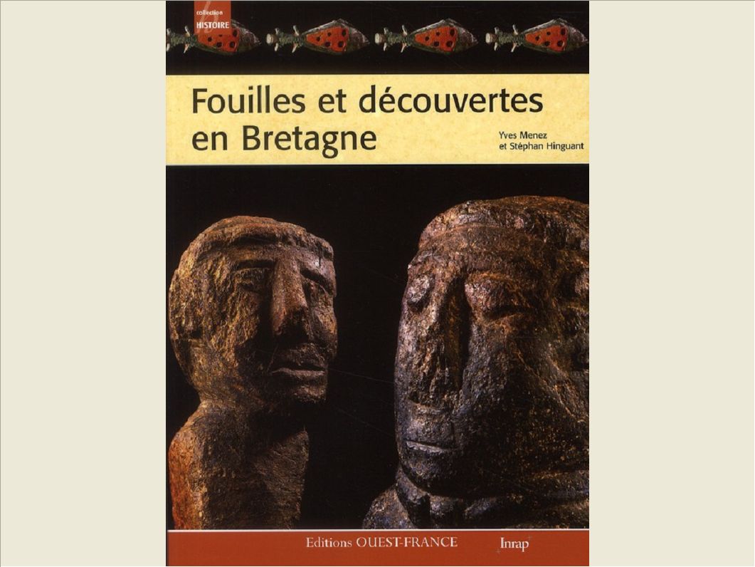 FOUILLES ET DECOUVERTES EN BRETAGNE