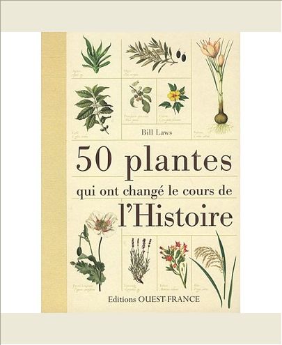 50 PLANTES QUI ONT CHANGE L'HISTOIRE