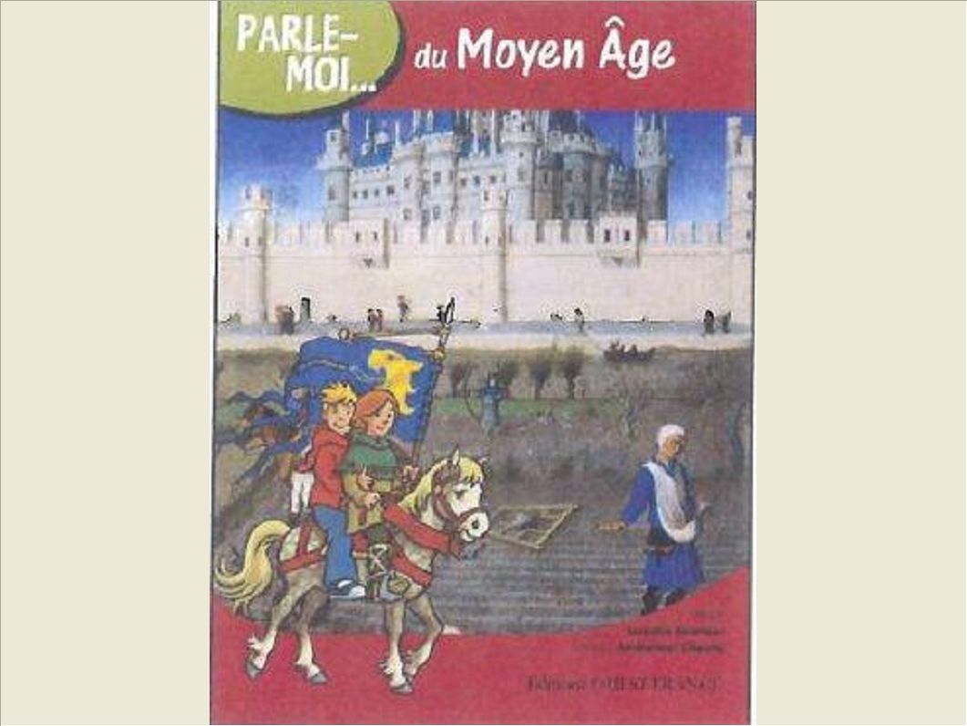 PARLE-MOI DU MOYEN AGE
