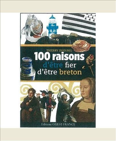 FIER D'ETRE BRETON, 100 BONNES RAISONS