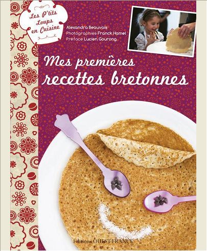 MES PREMIERES RECETTES BRETONNES - P'TITS LOUPS