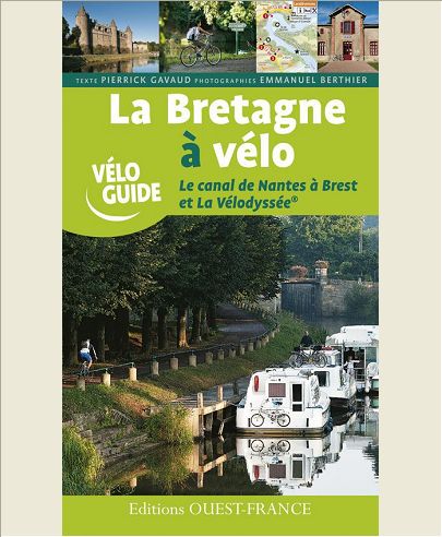 LA BRETAGNE A VELO (T2) LE CANAL DE NANTES A BREST