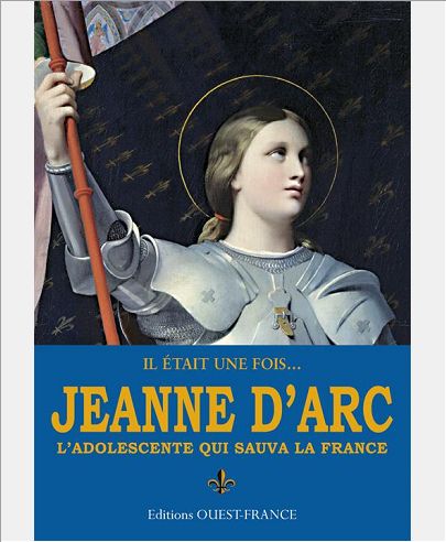 IL ETAIT UNE FOIS...JEANNE D'ARC