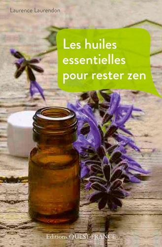 HUILES ESSENTIELLES POUR RESTER ZEN
