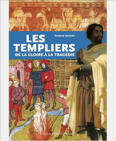 LES TEMPLIERS, DE LA GLOIRE A LA TRAGEDIE (FR)