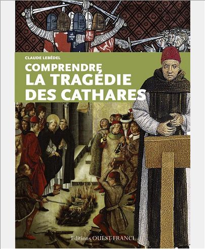 COMPRENDRE LA TRAGEDIE DES CATHARES (FR)