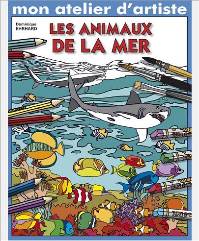 MON ATELIER D'ARTISTE : ANIMAUX DE MER