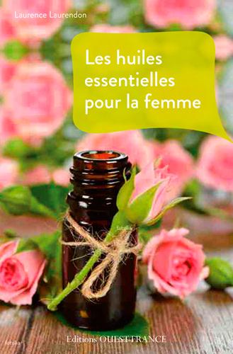 HUILES ESSENTIELLES POUR LA FEMME (LES)