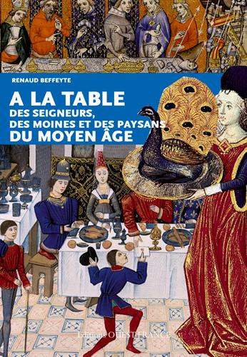 A LA TABLE DES SEIGNEURS...DU MOYEN AGE