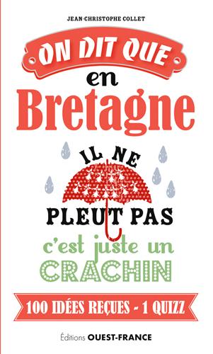 ON DIT QUE, EN BRETAGNE IL NE PLEUT PAS