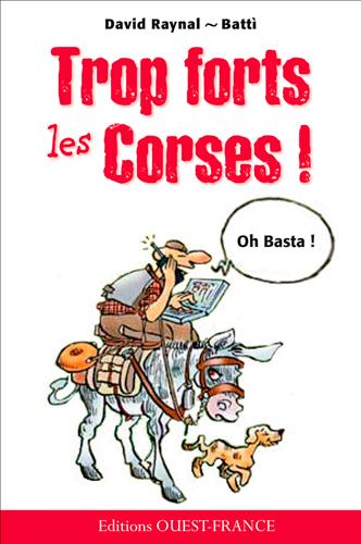 TROP FORTS LES CORSES !