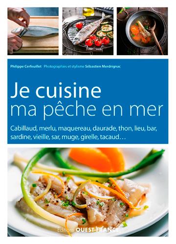 JE CUISINE MA PECHE EN MER
