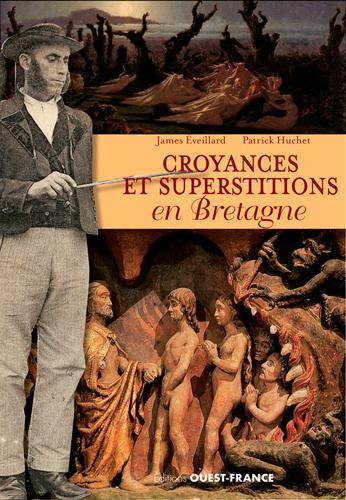 CROYANCES ET SUPERSTITIONS EN BRETAGNE