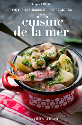 TOUTES LES BASES ET RECETTES CUISINE DE LA MER