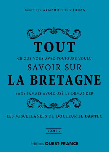 TOUT SAVOIR SUR LA BRETAGNE TOME 2