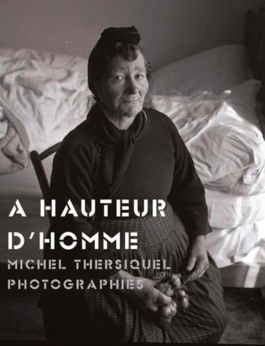 A HAUTEUR D'HOMME, MICHEL THERSIQUEL