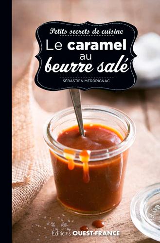 PETITS SECRETS DE CUISINE - CARAMEL AU BEURRE SALE