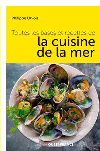 TOUTES LES BASES ET RECETTES CUISINE DE LA MER