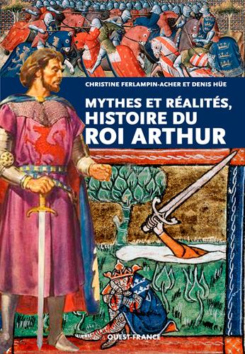 MYTHES ET REALITES, HISTOIRE DU ROI ARTHUR