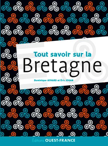 TOUT SAVOIR SUR LA BRETAGNE