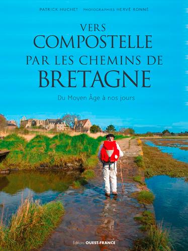 VERS COMPOSTELLE PAR LES CHEMINS DE BRETAGNE