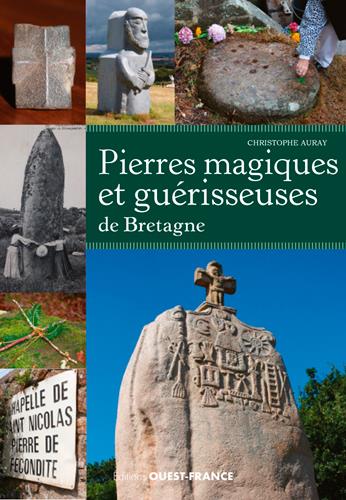 PIERRES MAGIQUES ET GUERISSEUSES DE BRETAGNE